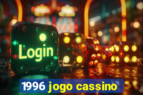 1996 jogo cassino